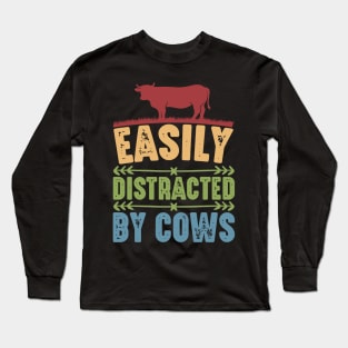 Funny Cow lover, Easily Distracted by Cows Long Sleeve T-Shirt